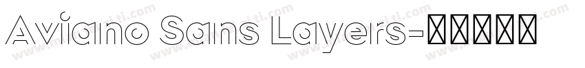 Aviano Sans Layers字体转换